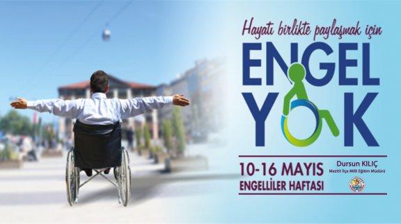 İlçe Milli Eğitim Müdürümüz Dursun KILIÇ´ın "10-16 Mayıs Engelliler Haftası" Mesajı