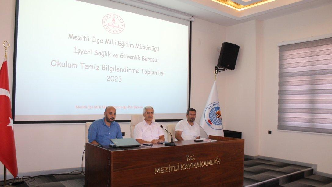 Okulum Temiz Bilgilendirme Toplantısı İlçe Milli Eğitim Müdürümüz Mehmet BADAS Başkanlığında Yapıldı