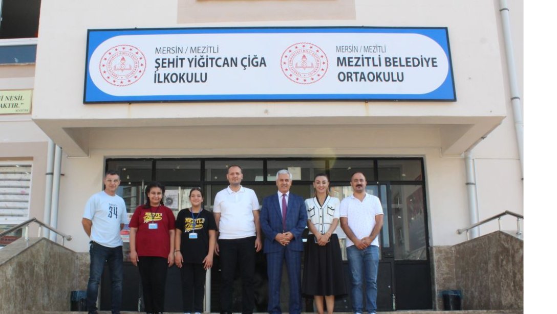 İLÇE MİLLİ EĞİTİM MÜDÜRÜMÜZ MEHMET BADAS, MEZİTLİ BELEDİYE ORTAOKULU'NU ZİYARET ETTİ